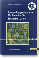 Stephan Emanuel Bucher - Anwendungsorientierte Mathematik für Technikerschulen