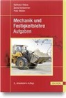 Karlheinz Kabus, Bernd Kretschmer, Peter Möhler - Mechanik und Festigkeitslehre - Aufgaben