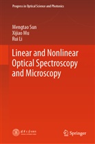 Rui Li, Xijiao Mu, Mengtao Sun - Linear and Nonlinear Optical Spectroscopy and Microscopy