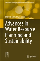 Praveen Kumar Rai, Praveen Kumar Rai - Advances in Water Resource Planning and Sustainability