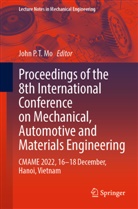 John Mo, John P. T. Mo, John P.T. Mo, John P T Mo - Proceedings of the 8th International Conference on Mechanical, Automotive and Materials Engineering