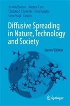 Armin Bunde, Jürgen Caro, Christian Chmelik, Christian Chmelik et al, Jörg Kärger, Gero Vogl - Diffusive Spreading in Nature, Technology and Society