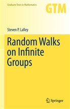 Steven P Lalley, Steven P. Lalley - Random Walks on Infinite Groups