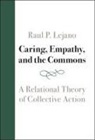 Raul Lejano, Raul (New York University) Lejano, Raul P. Lejano, Raul P. (New York University) Lejano - Caring, Empathy, and the Commons