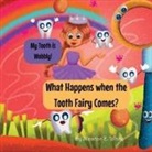 Newton E White - My Tooth is Wobbly! What happens when the Tooth Fairy comes?