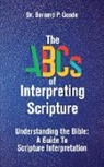 Bernard P Goode - The ABCs of Interpreting Scripture
