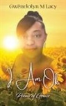 Gwendolyn M Lacy - I Am Ok