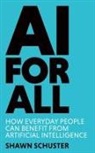 Shawn Schuster - AI For All