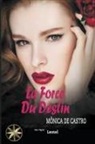 Mónica de Castro, Par L'Sprit Leonel - La Force du Destin