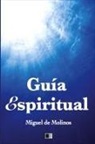 Miguel De Molinos - Guía Espiritual
