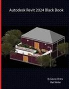 Gaurav Verma, Matt Weber - Autodesk Revit 2024 Black Book