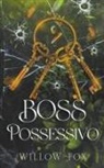 Willow Fox - Boss Possessivo