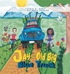 Laurie S Hurt - Jay and the Old Big Blue Truck