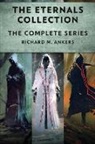 Richard M. Ankers - The Eternals Collection