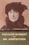 Elizabeth von Arnim - Fräulein Schmidt and Mr. Anstruther