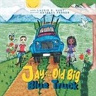 Laurie S Hurt - Jay and the Old Big Blue Truck