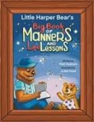 Matt Graham - Little Harper Bear's Big Book of Manners and Life Lessons