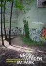 Christian Reutlinger, Katharina Röggla - Gross werden im Park