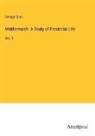 George Eliot - Middlemarch: A Study of Provincial Life
