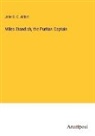 John S. C. Abbot - Miles Standish, the Puritan Captain