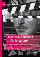 Alexa Alice Joubin, Bladen, Victoria Bladen, Alexa Alice Joubin - Onscreen Allusions to Shakespeare