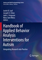 Joseph H. Cihon, Julia L. Ferguson, Joseph H Cihon, Julia L Ferguson et al, Justin B. Leaf, Mary Jane Weiss - Handbook of Applied Behavior Analysis Interventions for Autism