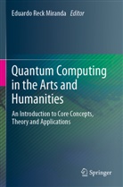 Eduardo Reck Miranda, Eduardo Reck Miranda - Quantum Computing in the Arts and Humanities
