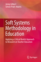 Jenny Gilbert, Simon Pratt-Adams - Soft Systems Methodology in Education