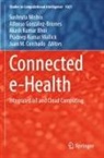 Akash Kumar Bhoi, Juan M. Corchado, Alfonso González-Briones, Akash Kumar Bhoi et al, Pradeep Kumar Mallick, Sushruta Mishra - Connected e-Health