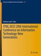 Shahram Latifi - ITNG 2023 20th International Conference on Information Technology-New Generations