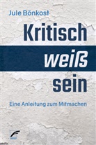 Jule Bönkost - Kritisch weiß sein