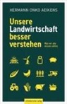 Hermann Onko Aeikens - Unsere Landwirtschaft besser verstehen
