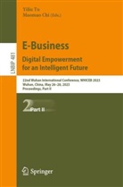 Chi, Maomao Chi, Yiliu Tu - E-Business. Digital Empowerment for an Intelligent Future