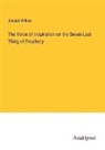 Joseph Wilkins - The Voice of Inspiration on the Seven Last Thing of Prophecy