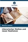 Moussa Camara - Literarischer Mythos und neuer Realismus