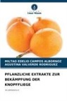 MILTAO EDELIO CAMPOS ALBORNOZ, VALVERDE RODRIGUEZ, AGUSTINA VALVERDE RODRIGUEZ - PFLANZLICHE EXTRAKTE ZUR BEKÄMPFUNG DER KNOPFFLIEGE