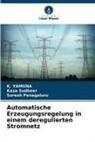 Suresh Penagaluru, Kasa Sudheer, K YAMUNA, K. YAMUNA - Automatische Erzeugungsregelung in einem deregulierten Stromnetz