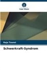 Raja Tounsi - Schwerkraft-Syndrom