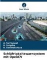 R Snigdha, R. Snigdha, A Sai Suneel, A. Sai Suneel, R Swethakshaya, R. Swethakshaya - Schläfrigkeitswarnsystem mit OpenCV