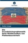 Gaddy Limage - Die Grundstücksproblematik beim Wiederaufbau von Plattenbauvierteln