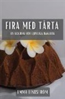 Emma Lindström - Fira med Tårta