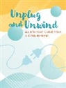 CICO Books - Unplug and Unwind