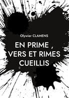 Olywier Clamens - En Prime, Vers et Rimes Cueillis