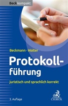 Edmund Beckmann, Edmund (Prof. Dr.) Beckmann, Steffen Walter, Steffen (Dr.) Walter - Protokollführung