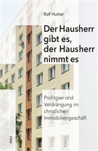 Ralf Hutter - Der Hausherr gibt es, der Hausherr nimmt es