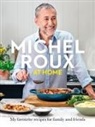 Michel Jr Roux, Michel Roux Jr, Michel Roux Jr. - Michel Roux at Home