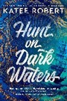 Katee Robert - Hunt On Dark Waters