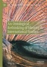 Yong-Soo Eun - An Ontological Rethinking of Identity in International Studies