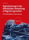 Petra Henning - Digitalisierung in der öffentlichen Verwaltung erfolgreich gestalten