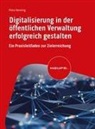 Petra Henning - Digitalisierung in der öffentlichen Verwaltung erfolgreich gestalten